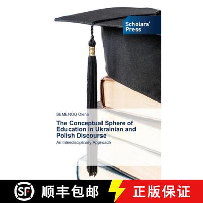 【3-4周达】The Conceptual Sphere of Education in Ukrainian and Polish Discourse: An Interdisciplinary... [9786208847449]