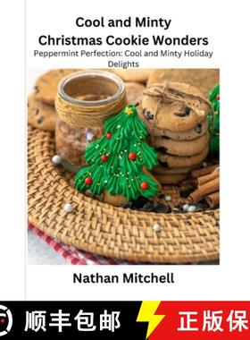【3-4周达】Cool and Minty Christmas Cookie Wonders: Peppermint Perfection: Cool and Minty Holiday Del... [9798869126337]