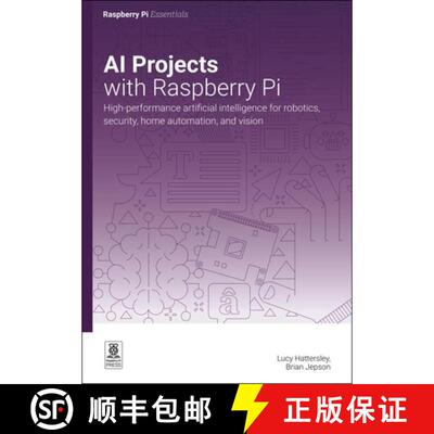 【3-4周达】AI Projects with Raspberry Pi: High-Performance Artificial Intelligence for Robotics, Secu... [9781916868427]