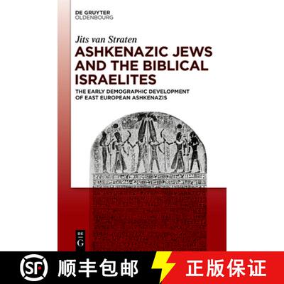 【3-4周达】精装 Ashkenazic Jews and the Biblical Israelites: The Early Demographic Development of Eas... [9783110701289]