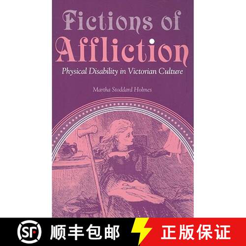 【3-4周达】Fictions of Affliction: Physical Disability in Victorian Culture [9780472068418]