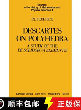 【3-4周达】Descartes on Polyhedra : A Study of the De Solidorum Elementis [9780387907604]