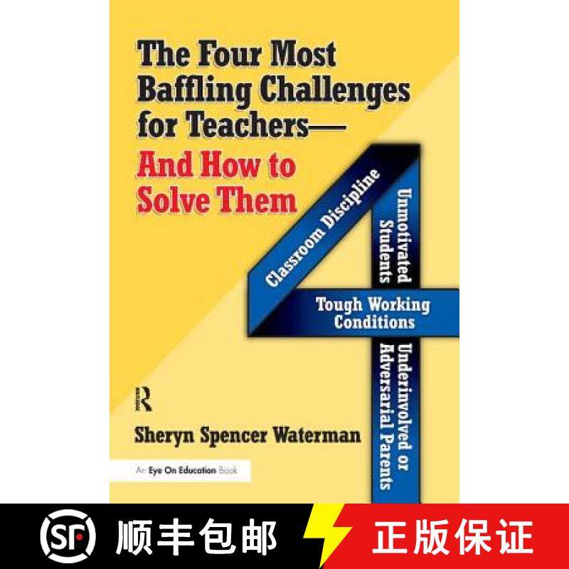 【3-4周达】Four Most Baffling Challenges for Teachers and How to Solve Them, The: Classroom Disciplin... [9781138165625]
