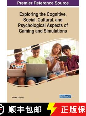 【3-4周达】Exploring the Cognitive, Social, Cultural, and Psychological Aspects of Gaming and Simulat... [9781522587309]