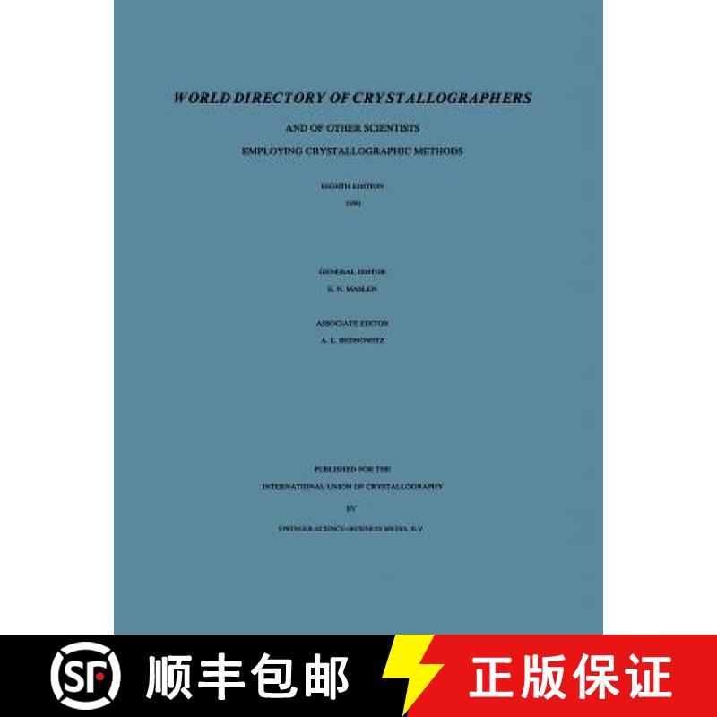 【4周达】World Directory of Crystallographers : And of Other Scientists Employing Crystallographic Me... [9780792310235]