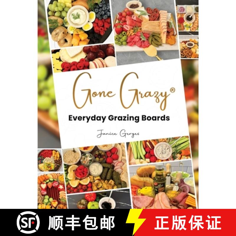 【3-4周达】Gone Grazy: Everyday Grazing Boards [9781964340753]