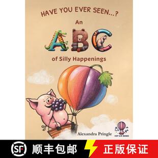 【3-4周达】Have You Ever Seen?: An ABC of Silly Happenings [9780648606208]