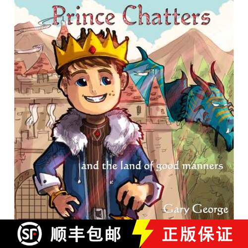 【3-4周达】Prince Chatters and the land of good manners [9780992426453]
