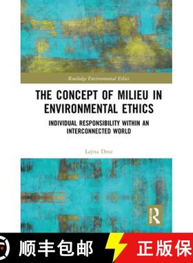【3-4周达】The Concept of Milieu in Environmental Ethics: Individual Responsibility within an Interco... [9780367776435]