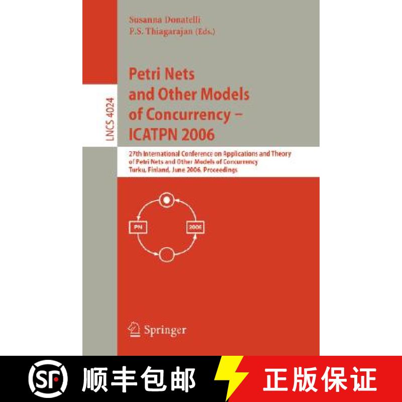 【3-4周达】Petri Nets and Other Models of Concurrency - Icatpn 2006: 27th International Conference on... [9783540346999]