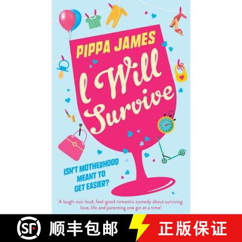 【3-4周达】I Will Survive: A laugh out loud comedy about surviving love, life and parenting one gin a... [9781786815743]