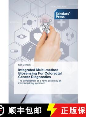 预订 Integrated Multi-method Biosensing For Colorectal Cancer Diagnostics [9783639711585]
