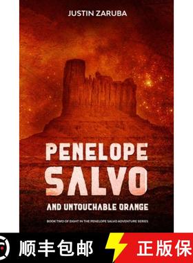 预订 Penelope Salvo and Untouchable Orange: Book 2 in the Penelope Salvo adventure series [9781735174907]