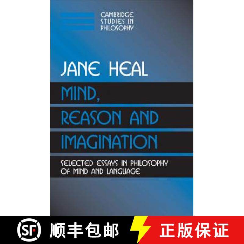 【3-4周达】Mind, Reason and Imagination: Selected Essays in Philosophy of Mind and Language - Mind, R... [9780521017169]