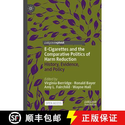 【3-4周达】E-Cigarettes, History, and the Comparative Politics of Harm Reduction: History, Evidence a... [9783031236570]