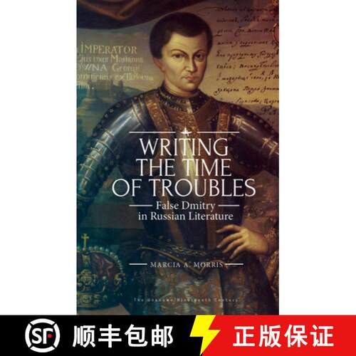 【3-4周达】精装 Writing the Time of Troubles: Boris Godunov and False Dmitry in Russian Literature [9781618118639]