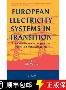 【3-4周达】European Electricity Systems in Transition: A comparative analysis of policy and regulatio... [9780080429946]