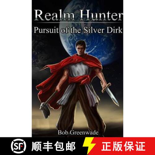【3-4周达】Realm Hunter: Pursuit of the Silver Dirk [9780557447008]