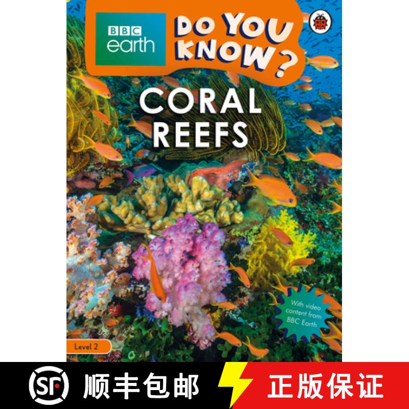 【3-4周达】Coral Reefs - BBC Earth Do You Know...? Level 2 [9780241382813]