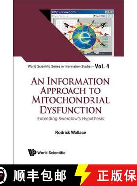 【3-4周达】Information Approach to Mitochondrial Dysfunction, An: Extending Swerdlow's Hypothesis [9789814663502]