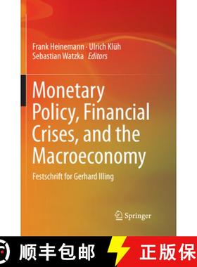 【3-4周达】Monetary Policy, Financial Crises, and the Macroeconomy: Festschrift for Gerhard Illing [9783319858685]