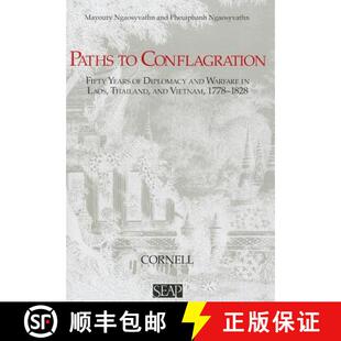 【3-4周达】Paths to Conflagration: Fifty Years of Diplomacy and Warfare in Laos, Thailand, and Vietnam [9780877277231]