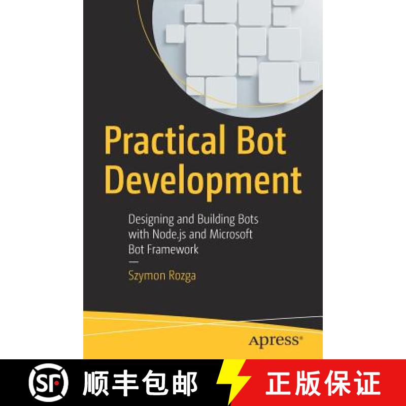 【3-4周达】Practical Bot Development : Designing and Building Bots with Node.js and Microsoft Bot Fra... [9781484235393]