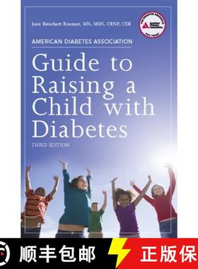 【3-4周达】American Diabetes Association Guide to Raising a Child with Diabetes [9781580404358]