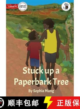 预订 Stuck up a Paperbark Tree - Our Yarning [9781922795908]