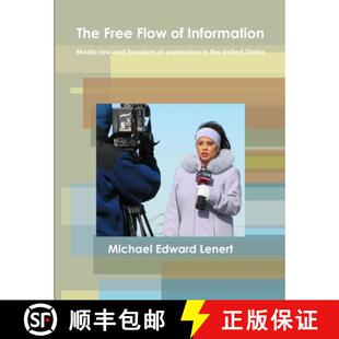 【3-4周达】The Free Flow of Information: Media law and freedom of expression in the United States [9781312367227]