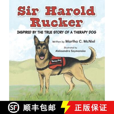 【3-4周达】Sir Harold Rucker: Inspired by the True Story of a Therapy Dog [9781779444769]