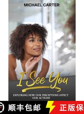 预订 I See You: Exploring How Our Perceptions Affect Our Actions [9781649531087]