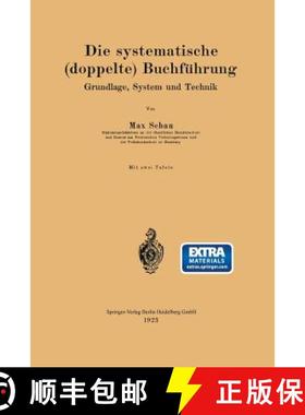 【3-4周达】Die Systematische (Doppelte) Buchführung: Grundlage, System Und Technik [9783662274040]