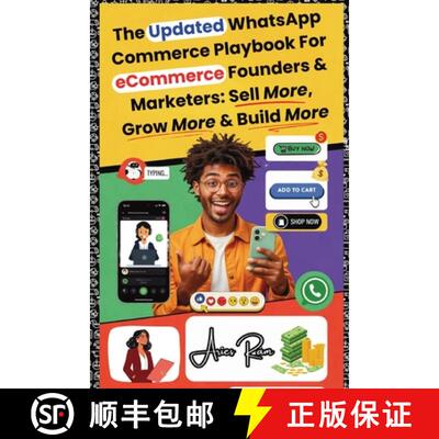 【3-4周达】The Updated WhatsApp Commerce Playbook For eCommerce Founders & Marketers: Sell More, Grow... [9789334266559]