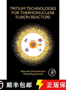 【3-4周达】Tritium Technologies for Thermonuclear Fusion Reactors [9780128243220]