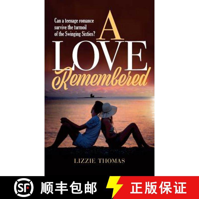 预订 A Love Remembered: Can a teenage romance survive the turmoil of the Swinging Sixties? [9781861517241]