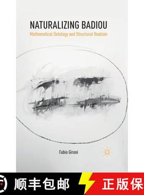 【3-4周达】Naturalizing Badiou : Mathematical Ontology and Structural Realism [9781349499212]