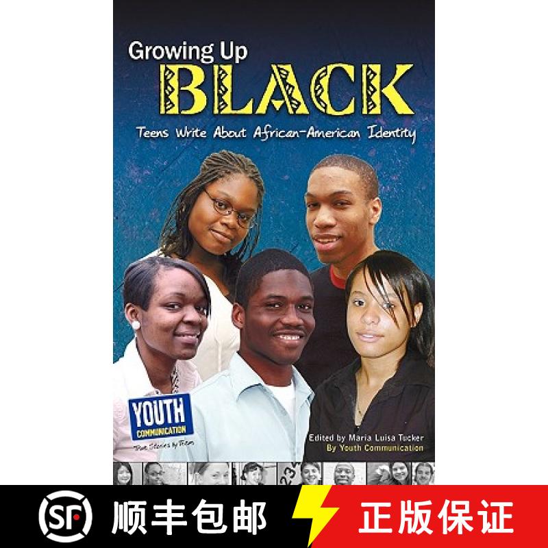 【3-4周达】Growing Up Black: Teens Write about African-American Identity [9781935552345]