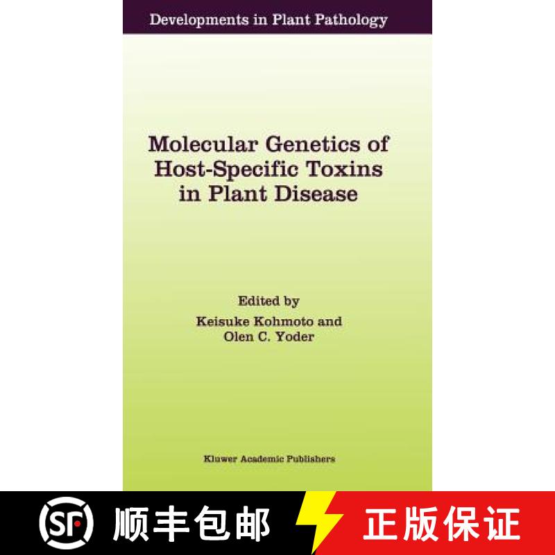 【3-4周达】Molecular Genetics of Host-Specific Toxins in Plant Disease: Proceedings of the 3rd Tottor... [9780792349815]