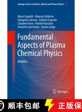 【3-4周达】Fundamental Aspects of Plasma Chemical Physics : Kinetics (1st ed. 2016) (1st ed. 2016) (1... [9781441981844]