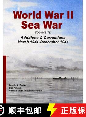 【3-4周达】World War II Sea War, Volume 19: Additions & Corrections March 1941-December 1941 [9781937470371]