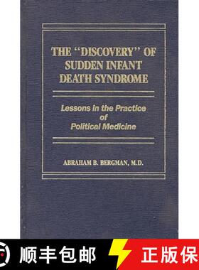 预订 The Discovery of Sudden Infant Death Syndrome: Lessons in the Practice of Political Medicine [9780275920593]