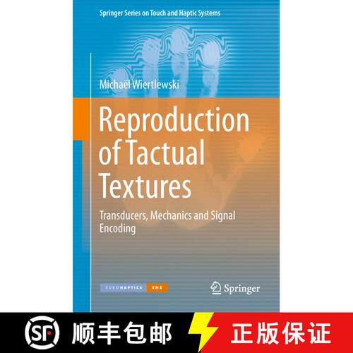 【3-4周达】精装 Reproduction of Tactual Textures : Transducers, Mechanics and Signal Encoding [9781447148401]