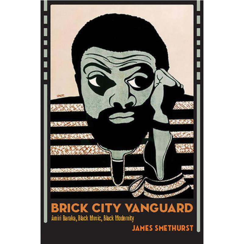 【4周达】Brick City Vanguard: Amiri Baraka, Black Music, Black Modernity [9781625345141] 书籍/杂志/报纸 科学技术类原版书 原图主图