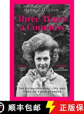 【3-4周达】Three Times a Countess: The Extraordinary Life and Times of Raine Spencer [9780349134833]