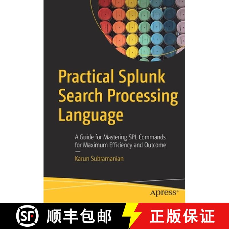 【4周达】Practical Splunk Search Processing Language : A Guide for Mastering SPL Commands for Maximum... [9781484262757]