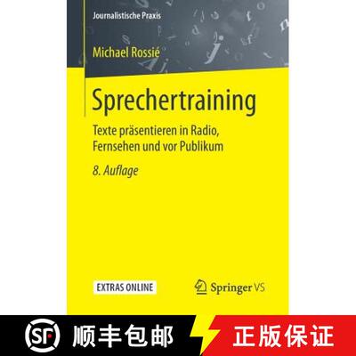 【3-4周达】Sprechertraining : Texte präsentieren in Radio, Fernsehen und vor Publikum (8., aktualisi... [9783658170615]