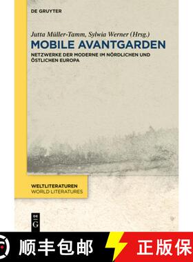 【3-4周达】Mobile Avantgarden: Netzwerke Der Moderne Im Nördlichen Und Östlichen Europa [9783111633466]