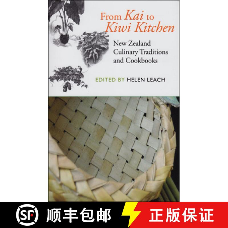 【3-4周达】From Kai to Kiwi Kitchen: New Zealand Culinary Traditions and Cookbooks [9781877372759]