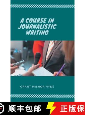预订 A Course in Journalistic Writing [9789390877959]